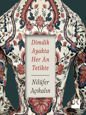 cover image of Dimdik Ayakta Her an Tetikte